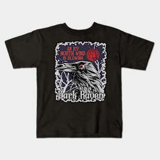 Dark Raven - An Icy North Wind is Blowing Graphic Kids T-Shirt